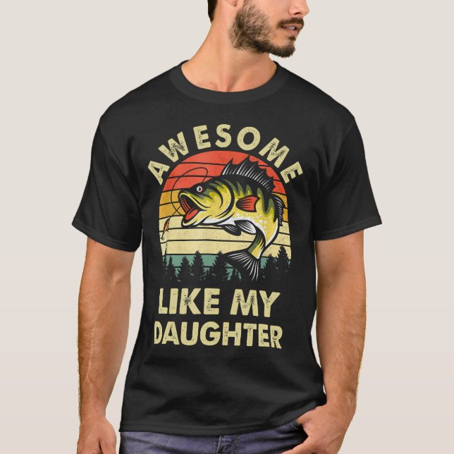 T-shirt Awesome Like My Daughter Fishing Mother'S Day Fath (Devant)