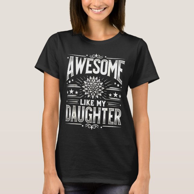 T-shirt Awesome Like My Daughter For Dad Men Funny Fathers (Devant)