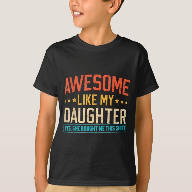 T-shirt Awesome Like My Daughter Funny Dad Daddy Papa Mom  (Devant)