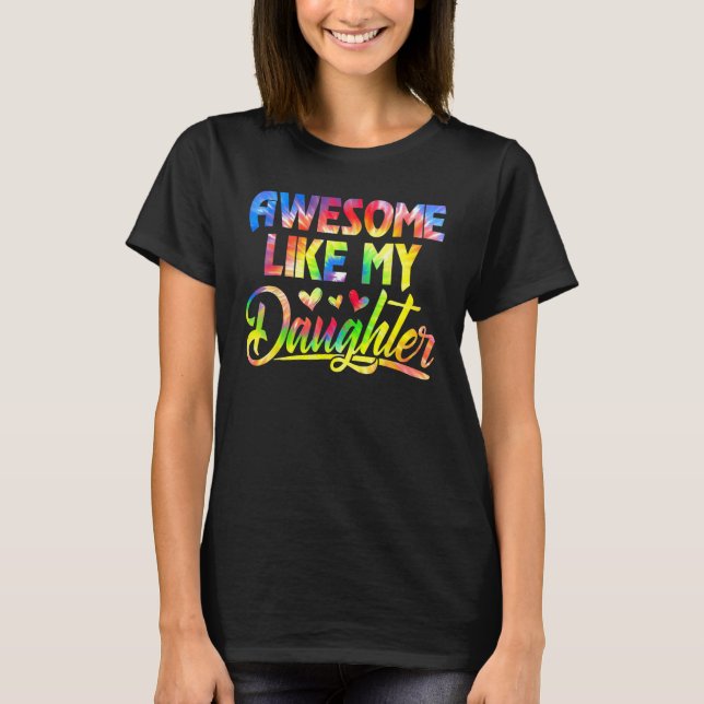 T-shirt Awesome Like My Daughter Funny Gift Fathers Day Da (Devant)