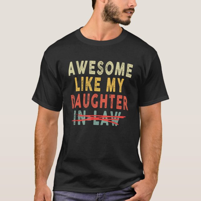 T-shirt Awesome Like My Daughter In Law, Dad-dy Funny Fami (Devant)