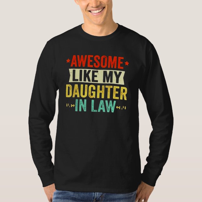 T-shirt Awesome Like My Daughter In Law Funny Father In La (Devant)