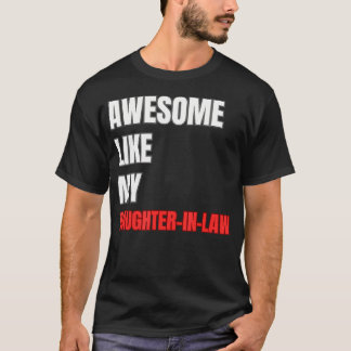 T-shirt Awesome Like My Daughter-In-Law Funny Father'S Day