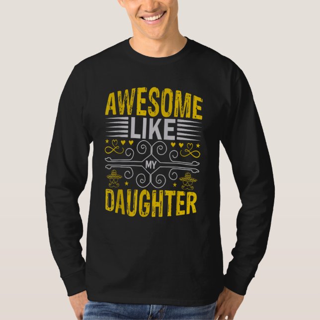T-shirt Awesome Like My Daughter Men Funny Fathers Day Dad (Devant)