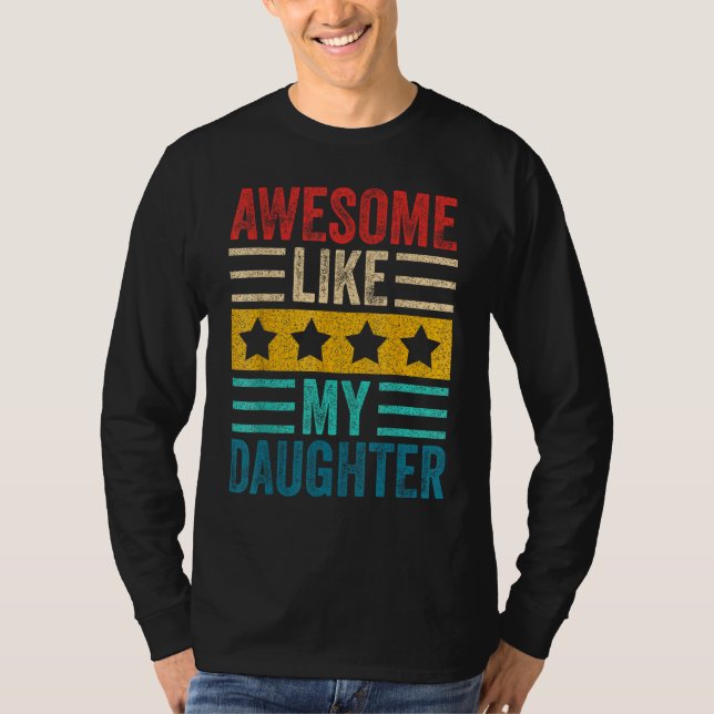 T-shirt Awesome Like My Daughter Retro Men Dad Funny Fathe (Devant)