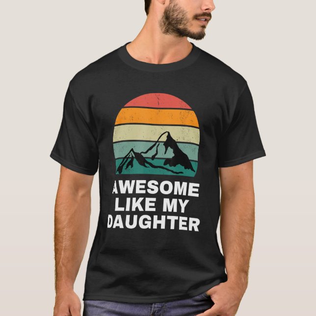 T-shirt Awesome Like My Daughter Shirt Gift Funny Father's (Devant)