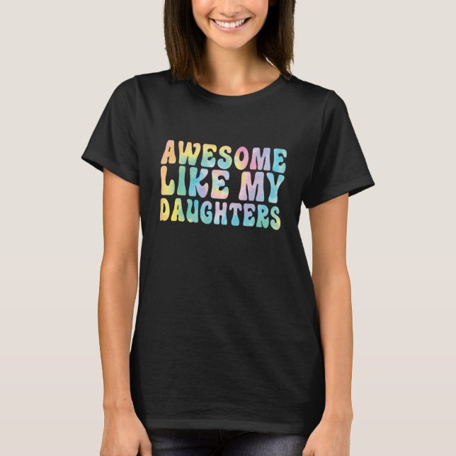T-shirt Awesome Like My Daughter Tiedye Men Dad  Fathers (Devant)