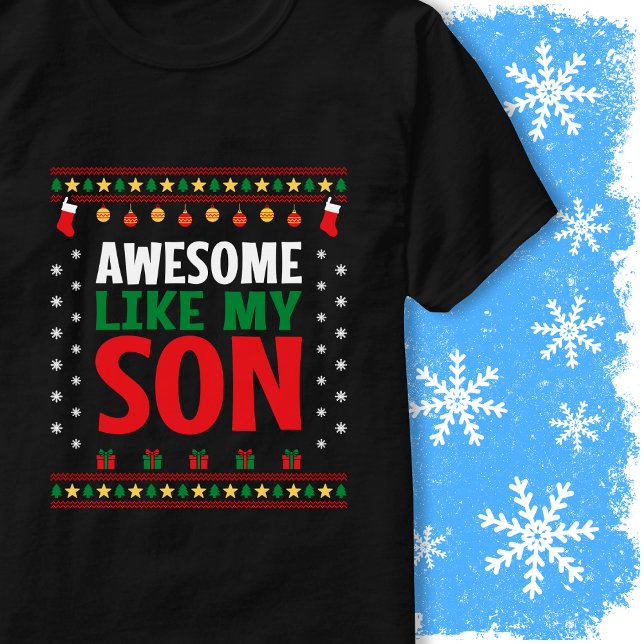 T-shirt Awesome Like My Son Christmas Sweater Style Look (Créateur téléchargé)