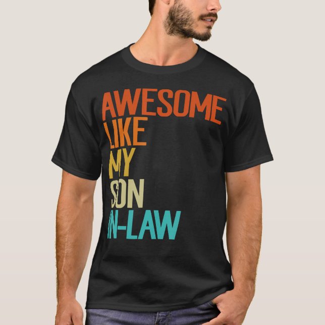 T-shirt Awesome Like My Son In Law Funny Family Humor Retr (Devant)