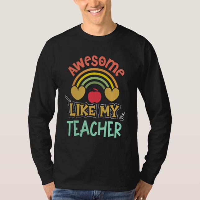 T-shirt Awesome Like My Teacher Back To School Students Gi (Devant)