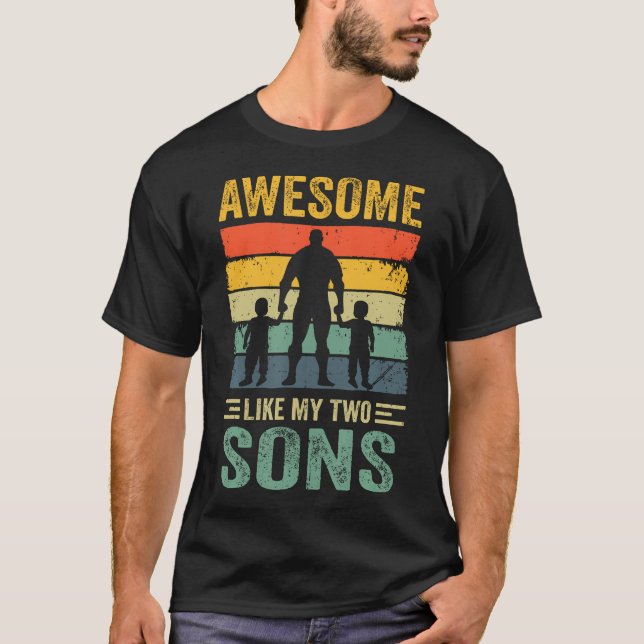 T-shirt Awesome Like My Two Sons Fathers Day Proud Dad Men (Devant)