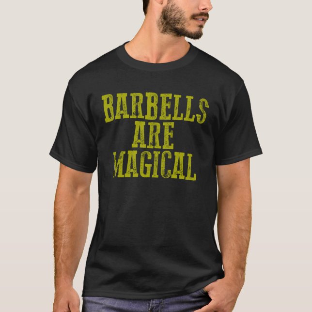 T-shirt Awesome Motivational Workout BARBELLS ARE MAGICAL (Devant)