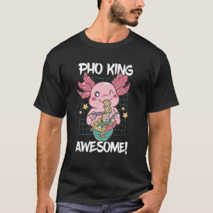 T-shirt Awesome Pho Axolotl Pho Soupe vietnamienne nouille