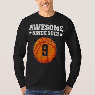T-shirt Awesome Since 2013 Basketball 9th Birthday 9 Years