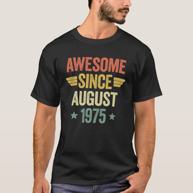 T-shirt Awesome Since August 1975 (Devant)