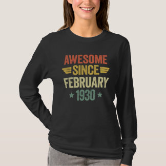 T-shirt Awesome Since February 1930