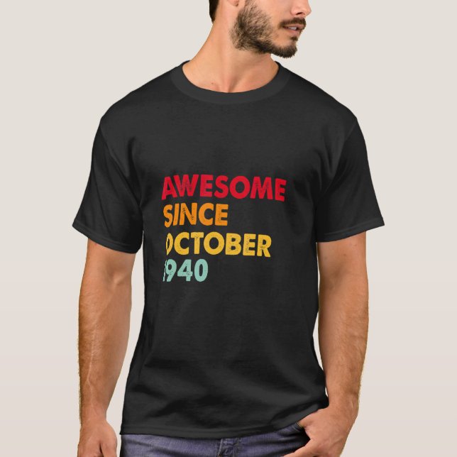 T-shirt Awesome Since October 1940 (Devant)