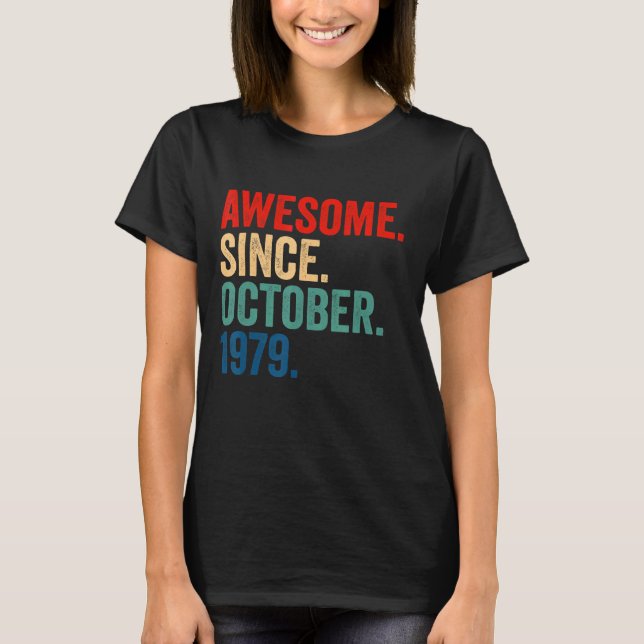 T-shirt Awesome Since October 1979 43 Years Old 43 Birt (Devant)