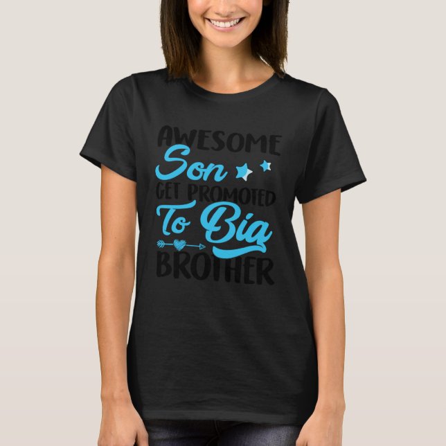 T-shirt Awesome Son Get Promoted to Big Brothers (Devant)