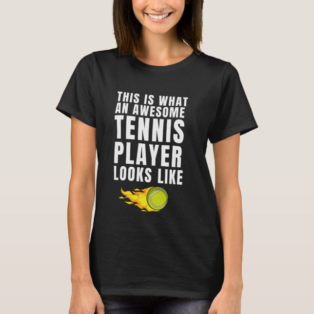 T-shirt Awesome Tennis Player Athlete Sport Citation Dit (Devant)