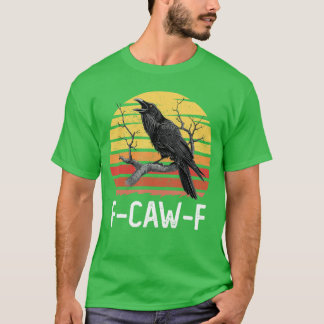 T-shirt awF Black Crow Pun Drôle Bird Cawing Grunge Mème 1