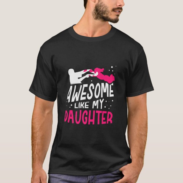 T-shirt Awome Comme Ma Fille Papa Père Fête des pères D (Devant)