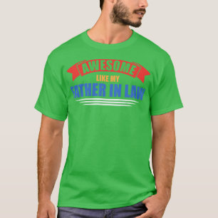 T-shirt Awome Comme Mon Père Dans La Famille De Droit