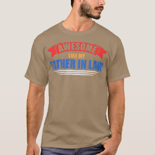 T-shirt Awome Comme Mon Père Dans La Famille De Droit