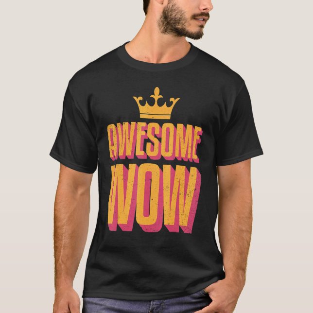 T-shirt Awsome Wow Positif Fun Dire (Devant)