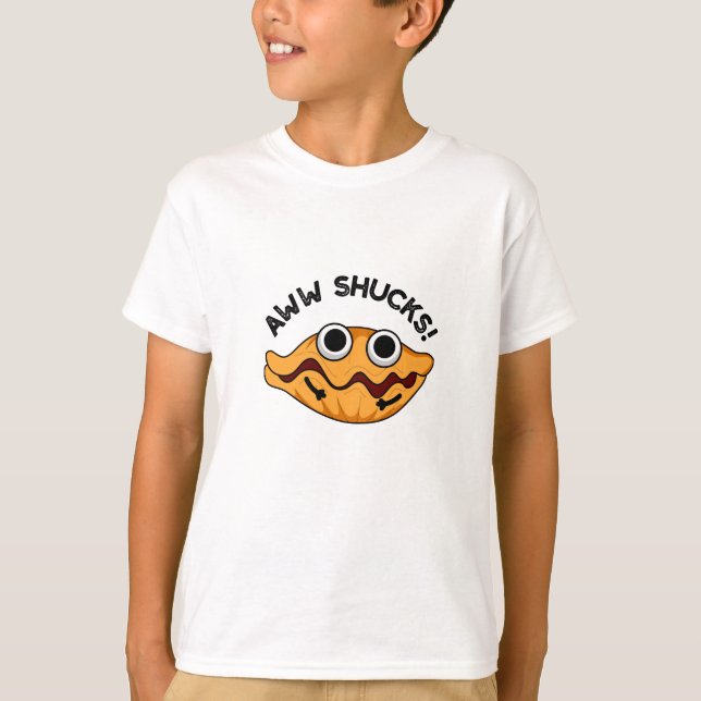 T-shirt Aww Shucks Funny Oyster Pun (Devant)