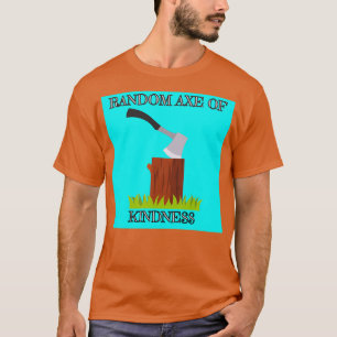 T-shirt ax drôle jeu de bonté humour avec 1