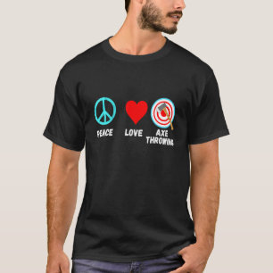 T-shirt Ax Jeter Paix Amour Hatchet Thrower Lumberjack