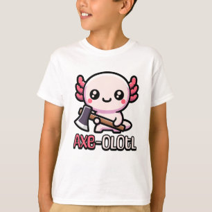 T-shirt Ax-Olotl ! Pun Axolotl mignon