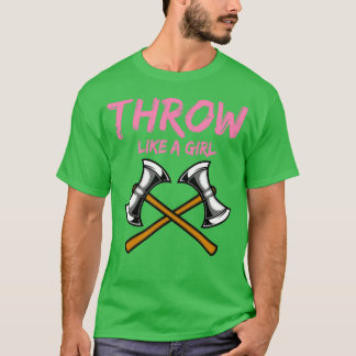 T-shirt Ax Thrower Girl Woodworking Ax Thrower