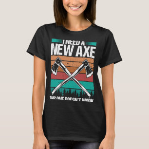 T-shirt Ax Throwing J'ai besoin d'une nouvelle Ax Hatchet