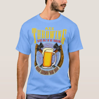 T-shirt Ax Throwing résout la moitié de mes problèmes Drôl