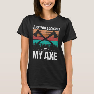 T-shirt Ax Throwing Vous regardez mon Ax Hatchet Thr