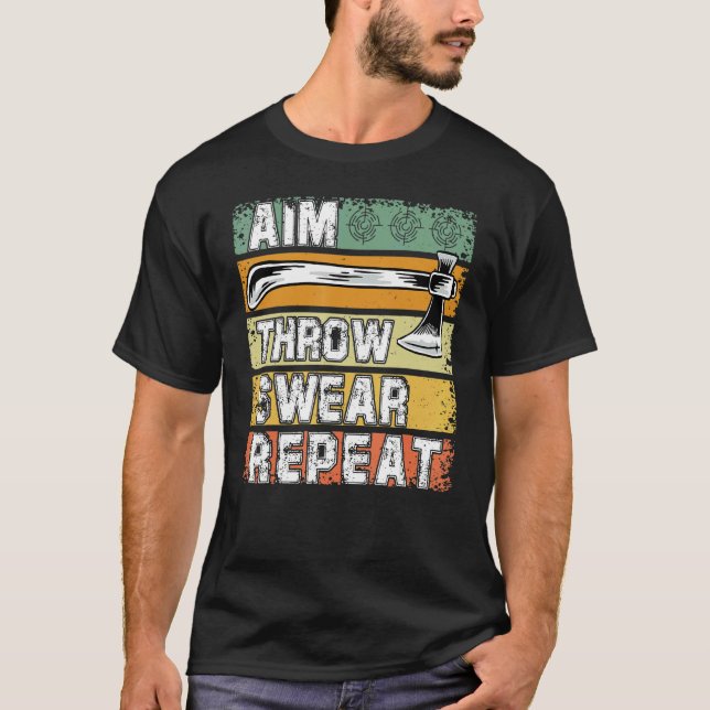 T-shirt Axe Throwing Axe Thrower  Saying 3 (Devant)