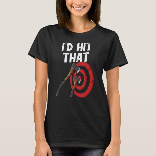 T-shirt Axe throwing i'd hit that target board hatchet thr (Devant)