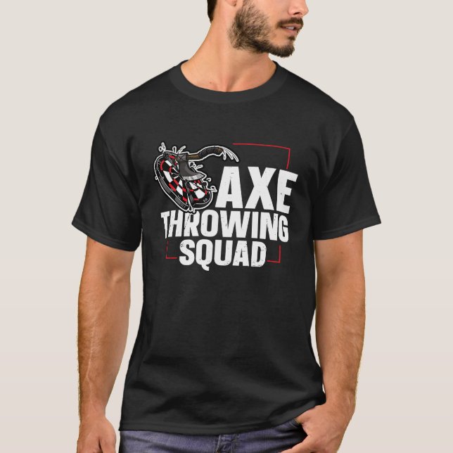 T-shirt Axe Throwing Squad Quote for an Axe throwing frien (Devant)