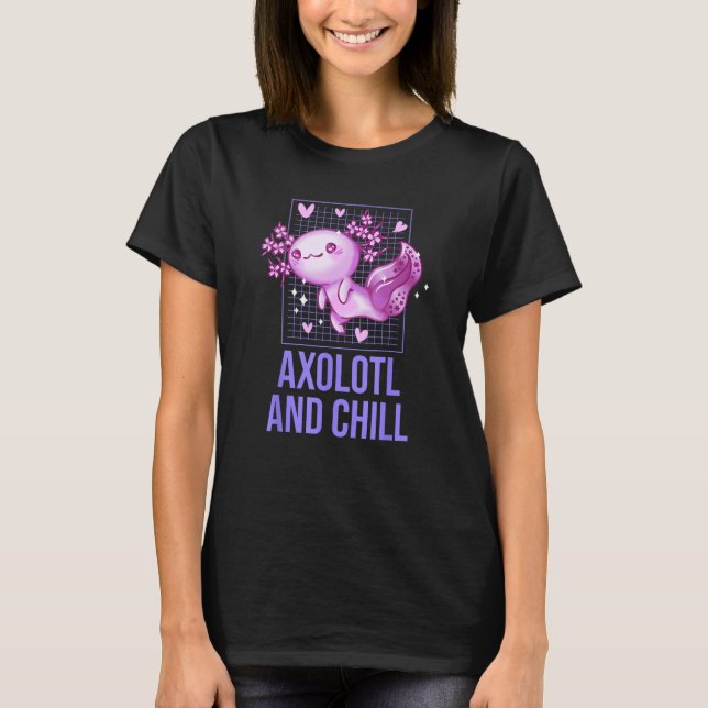 T-shirt Axolotl and Chill Animal Meme Salamander Animal Pu (Devant)