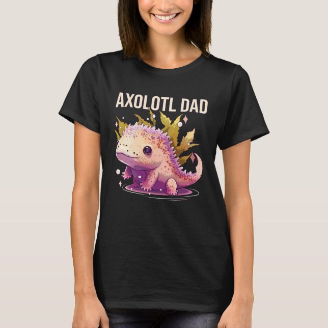 T-shirt Axolotl Dad Amphibian Mexican Walking Fish Best Da (Devant)