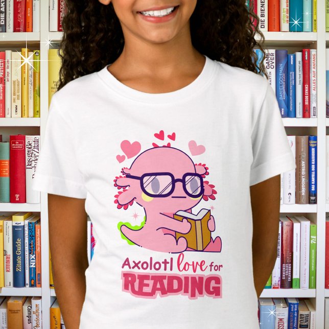 T-Shirt Axolotl Love for Reading Adorable Kid's (Shown in white. Available in boys, girls, multiple styles and colors. )