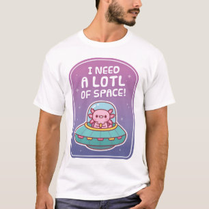 T-shirt Axolotl Mignon Dans Un Vaisseau Spatial Besoin De