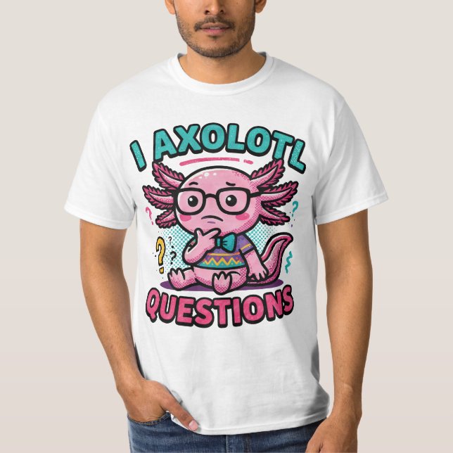 T-shirt Axolotl nerd mignon Je Axolotl Questions Points d' (Devant)