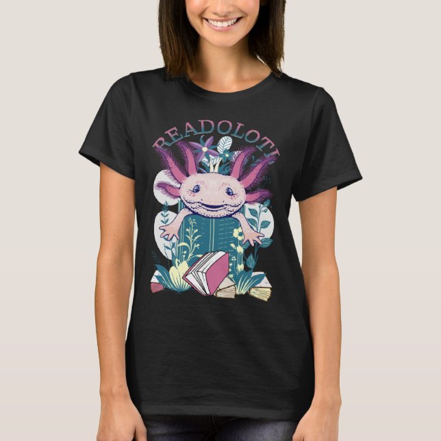 T-shirt Axolotl Reading Books Readolotl Cute Axolotl Read  (Devant)