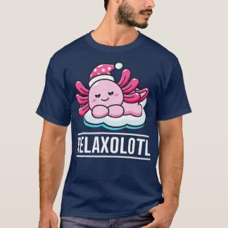 T-shirt Axolotl Relaxolotl Funny mignon Mexicain Axolotl L