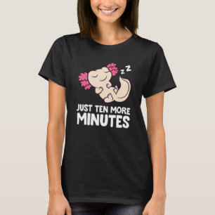 T-shirt Axolotl Seulement Dix Minutes De Plus Snooze Alarm