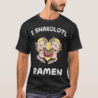 T-shirt Axolotl Snaxolotl Ramen nourriture mite drôle Axol