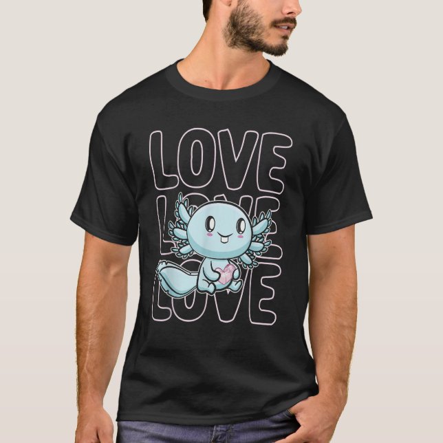 T-shirt Axolotl Valentines Day I Love You Alotl Walking Fi (Devant)